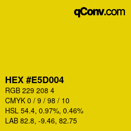 カラーコード: HEX #E5D004 | qconv.com