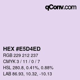 颜色代码: HEX #E5D4ED | qconv.com
