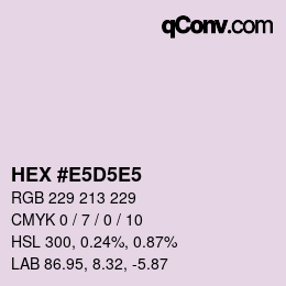 Color code: HEX #E5D5E5 | qconv.com