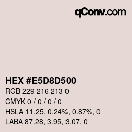 Color code: HEX #E5D8D500 | qconv.com