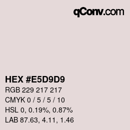 Color code: HEX #E5D9D9 | qconv.com