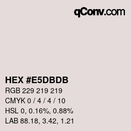 Color code: HEX #E5DBDB | qconv.com