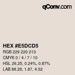 Color code: HEX #E5DCD5 | qconv.com