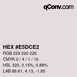颜色代码: HEX #E5DCE2 | qconv.com