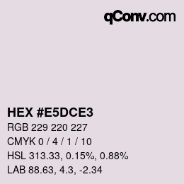 颜色代码: HEX #E5DCE3 | qconv.com