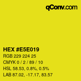 Color code: HEX #E5E019 | qconv.com