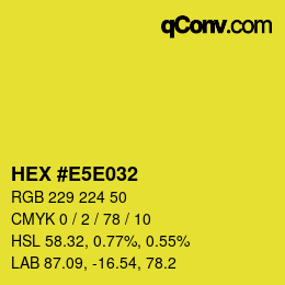 カラーコード: HEX #E5E032 | qconv.com