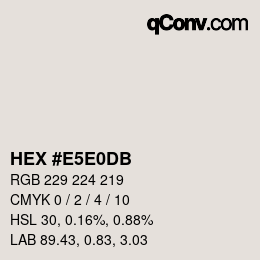 Farbcode: HEX #E5E0DB | qconv.com