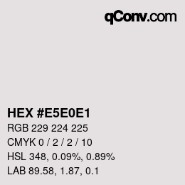 Color code: HEX #E5E0E1 | qconv.com