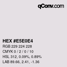 Color code: HEX #E5E0E4 | qconv.com