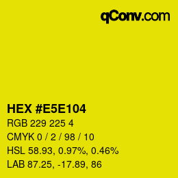 Color code: HEX #E5E104 | qconv.com