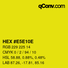 カラーコード: HEX #E5E10E | qconv.com