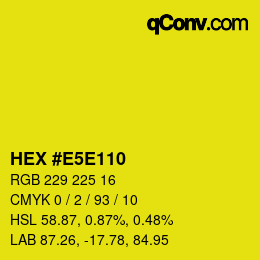 Color code: HEX #E5E110 | qconv.com