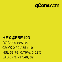 Color code: HEX #E5E123 | qconv.com