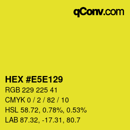 Color code: HEX #E5E129 | qconv.com