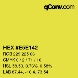 Color code: HEX #E5E142 | qconv.com