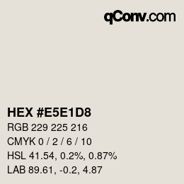 Color code: HEX #E5E1D8 | qconv.com