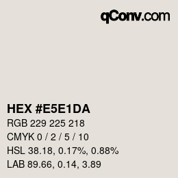 Color code: HEX #E5E1DA | qconv.com