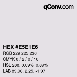 Color code: HEX #E5E1E6 | qconv.com