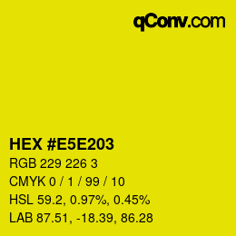 Color code: HEX #E5E203 | qconv.com