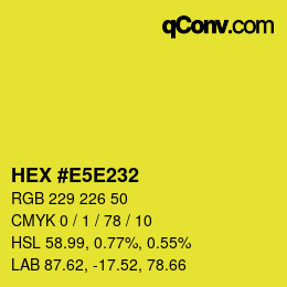 カラーコード: HEX #E5E232 | qconv.com
