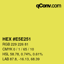カラーコード: HEX #E5E251 | qconv.com
