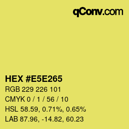 Color code: HEX #E5E265 | qconv.com