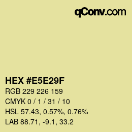 颜色代码: HEX #E5E29F | qconv.com