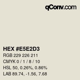 Código de color: HEX #E5E2D3 | qconv.com