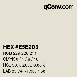 カラーコード: HEX #E5E2D3 | qconv.com