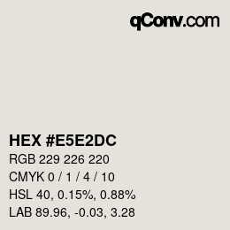 Color code: HEX #E5E2DC | qconv.com