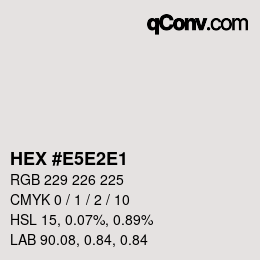 Color code: HEX #E5E2E1 | qconv.com