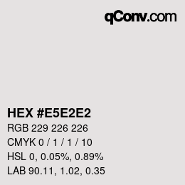 颜色代码: HEX #E5E2E2 | qconv.com