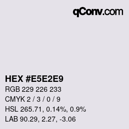 Farbcode: HEX #E5E2E9 | qconv.com