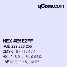Code couleur: HEX #E5E2FF | qconv.com