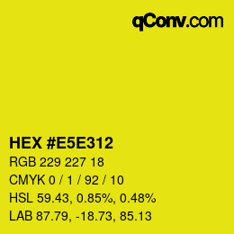 Color code: HEX #E5E312 | qconv.com