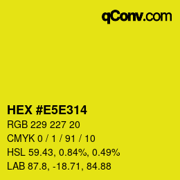 Color code: HEX #E5E314 | qconv.com