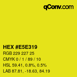 Farbcode: HEX #E5E319 | qconv.com