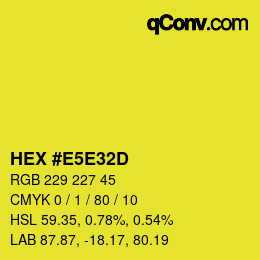カラーコード: HEX #E5E32D | qconv.com