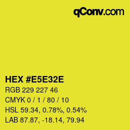 Código de color: HEX #E5E32E | qconv.com