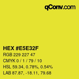 Farbcode: HEX #E5E32F | qconv.com