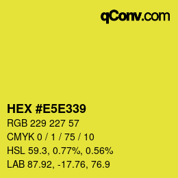 Color code: HEX #E5E339 | qconv.com
