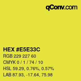 カラーコード: HEX #E5E33C | qconv.com