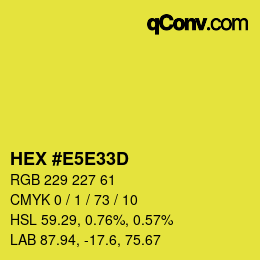 カラーコード: HEX #E5E33D | qconv.com