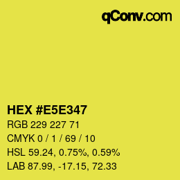 Color code: HEX #E5E347 | qconv.com