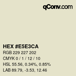 カラーコード: HEX #E5E3CA | qconv.com