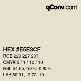 Farbcode: HEX #E5E3CF | qconv.com