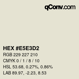 Color code: HEX #E5E3D2 | qconv.com