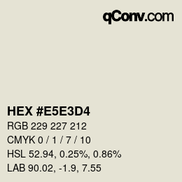 Farbcode: HEX #E5E3D4 | qconv.com