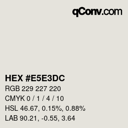 Color code: HEX #E5E3DC | qconv.com